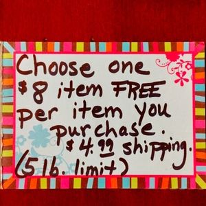 COPY - One free $8 item per item purchased+$4.99 shipping